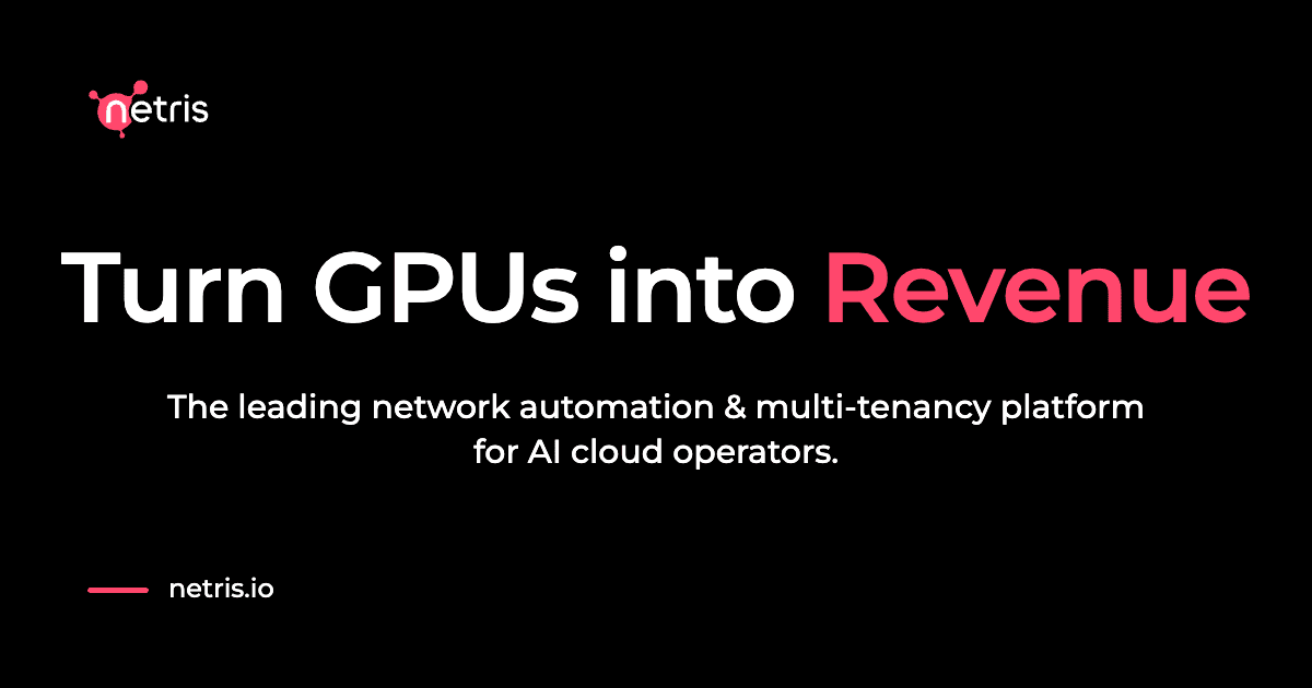네트리스 — 네트리스 공식 홈페이지 OG 이미지로 'Turn GPUs into Revenue' 메인 비주얼을 담고 있어 기사 주제인 GPU 클라우드 네트워크 자동화 플랫폼을 가장 잘 대표함